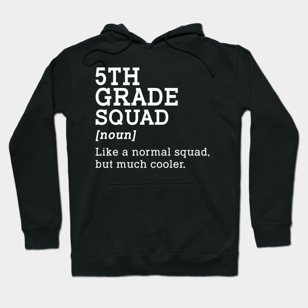 5th Grade Squad Back to School Gift Teacher Fifth Grade Team Hoodie by kateeleone97023